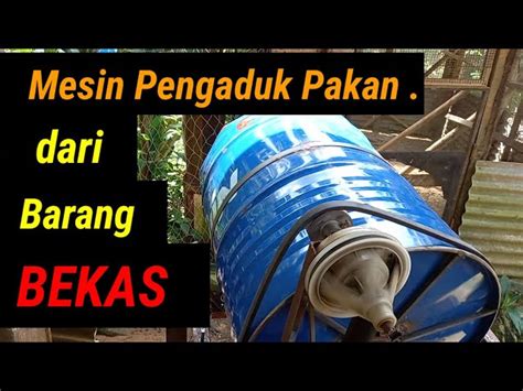 Panduan Lengkap Cara Membuat Alat Pengaduk Pakan Ternak Sendiri