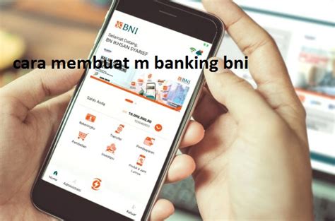 cara membuat m banking bni