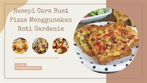 cara membuat pizza menggunakan roti gardenia