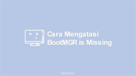 Cara Memperbaiki BOOTMGR is Missing Pada Saat Booting AlwayRuz