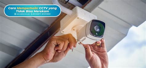 Cara Mudah Memperbaiki CCTV Yang Tidak Bisa Menyimpan Rekaman