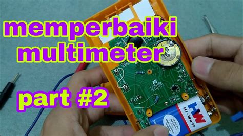 Cara memperbaiki multimeter digital yang error part 2 YouTube