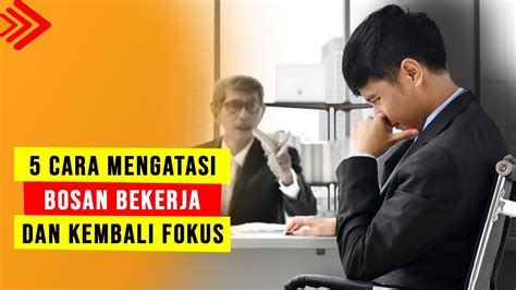 cara mengatasi bosan dalam bekerja pandangan positif