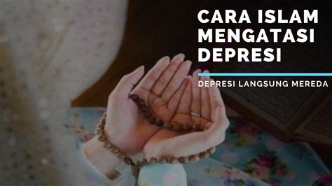 cara mengatasi depresi menurut islam