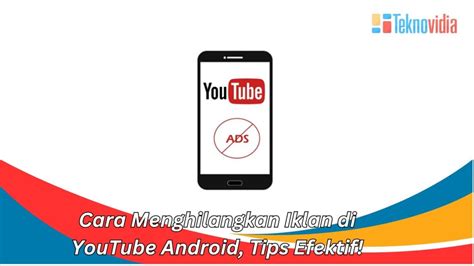 Cara Menghilangkan Iklan di Youtube Android