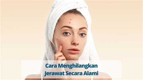 Cara Menghilangkan Jerawat Klasik