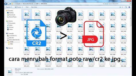 Cara Mengubah CR2 ke JPG Menggunakan Canon Software