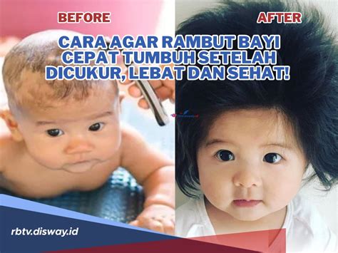 Rahasia Menumbuhkan Rambut Bayi yang Lebat & Sehat Setelah Dicukur