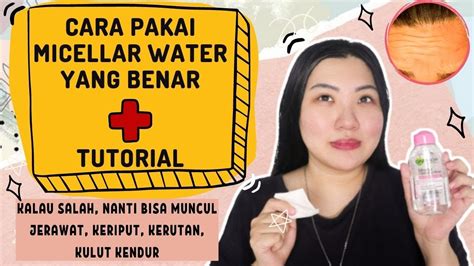 Cara Pakai Micellar Water: Tips Praktis untuk Kulit Bersinar