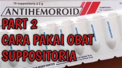 Cara Pakai Obat Antihemoroid: Panduan Lengkap dan Efektif