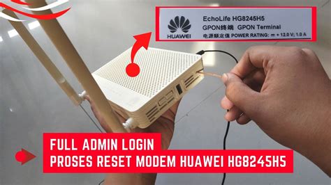 Sobat Tekno Kabinetrakyat: Cara Reset Modem Huawei HG8245H5