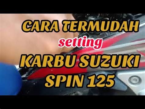 Cara Setting Karburator Suzuki Spin ototrend indonesia