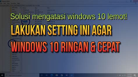 Cara Setting Windows 10 Agar Ringan Terbaik