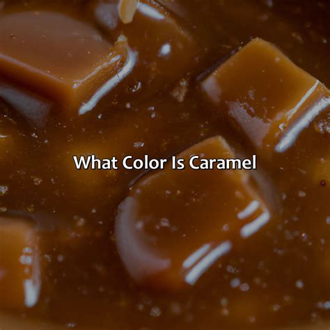 Caramel Colour Definition