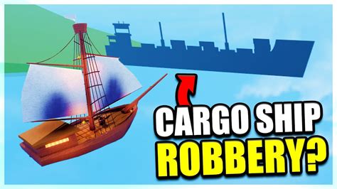 cargo ship robbery jailbreak