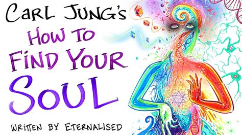 Carl Jung How To Find Your Soul