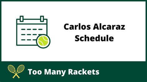 carlos alcaraz schedule of tournaments