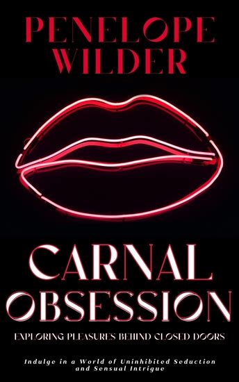 carnal obsession