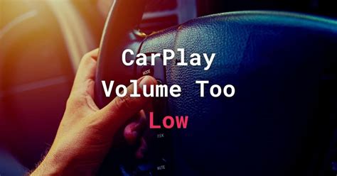 Carplay Volume Low