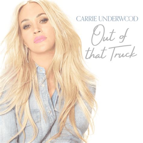 carrie underwood out of the truck