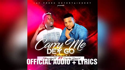 carry me dey go mp3 download