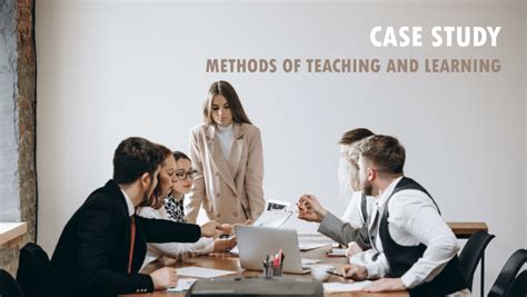 Case Study Methods Of Teaching
