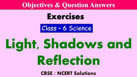 case study questions class 6 science light shadow and reflection with answers