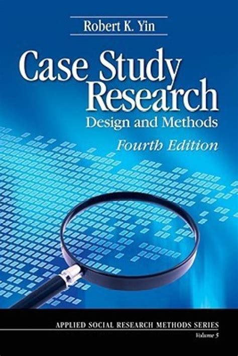 Case Study Research Design And Methods