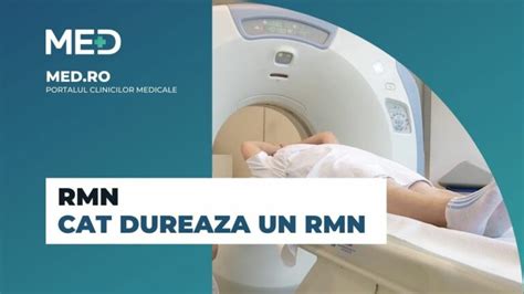 cat dureaza un rmn