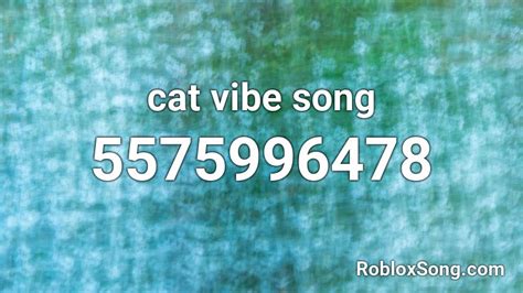 cat vibe song Roblox ID - Roblox music codes
