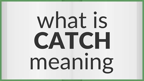 Catch Me Meaning