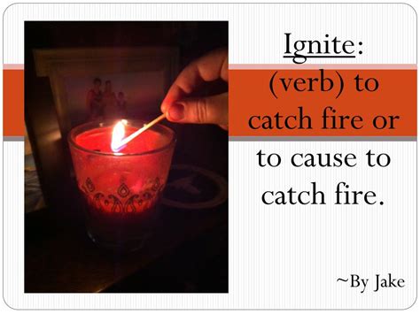 Catch On Fire Verb