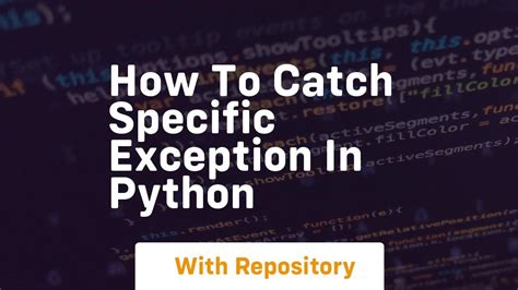 Catch Specific Exception Python
