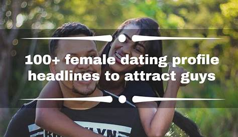 List Of Catchy Dating Headlines For Women