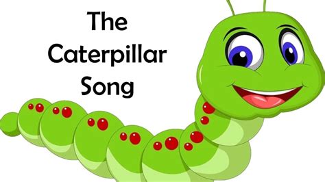 caterpillar caterpillar song