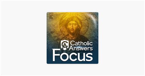catholic answers focus podcast