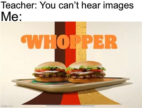 caught a whopper meme