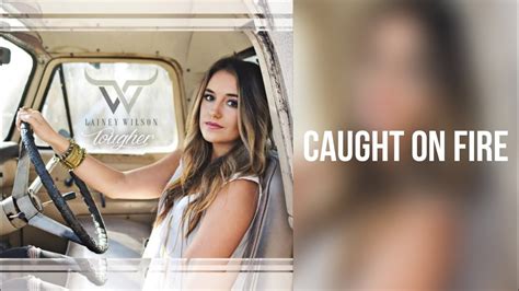 Caught On Fire Lainey Wilson