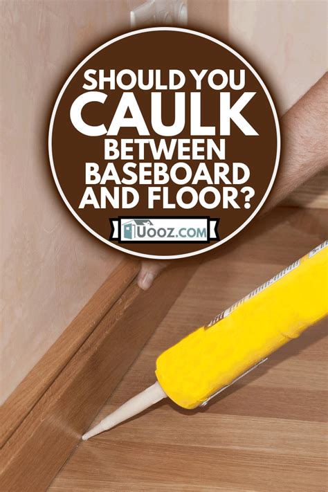 caulk between wood floor and baseboard feel draft