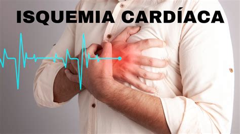 causas de isquemia cardiaca