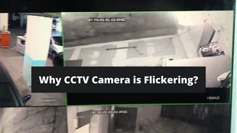 Cctv Camera Picture Flickering