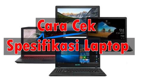 Cara Mengecek Tipe Laptop Anda di Indonesia