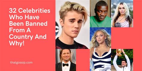 celebrities banned from countries