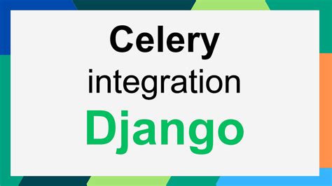Celery Django Medium