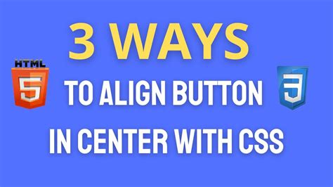 The 4 Best Ways to Center Buttons in HTML