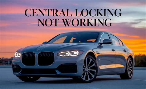 Central Locking In Car Not Working