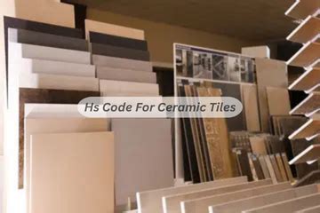 Ceramic Floor Tile Hs Code