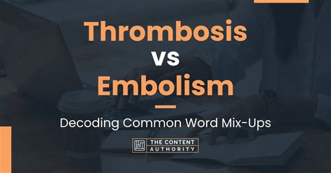 cerebral thrombosis vs embolism