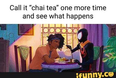 Chai Tea Meme