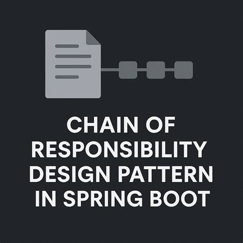 Chain Of Responsibility Design Pattern Spring Boot Example